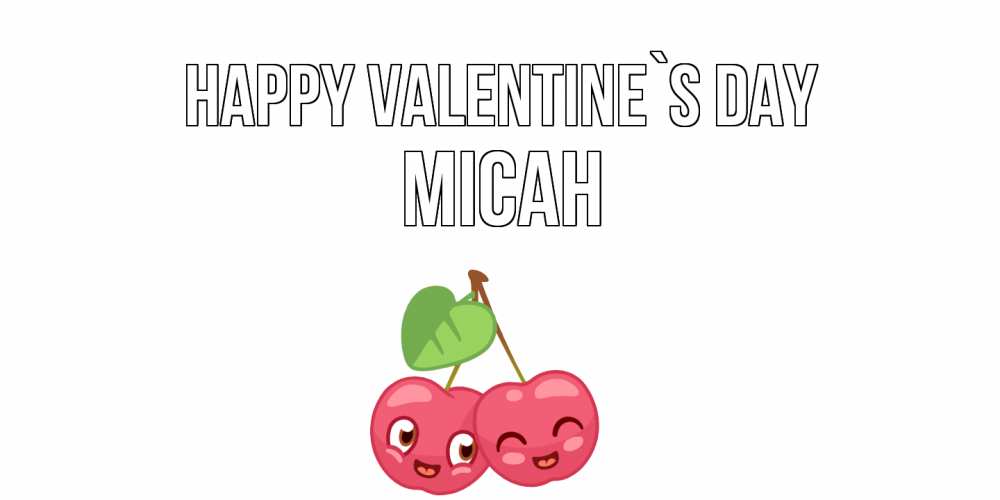 Greetings card с именем, Micah Happy Valentine`s Day 14 февраля день всех влюбленных Greetings with text for free download 